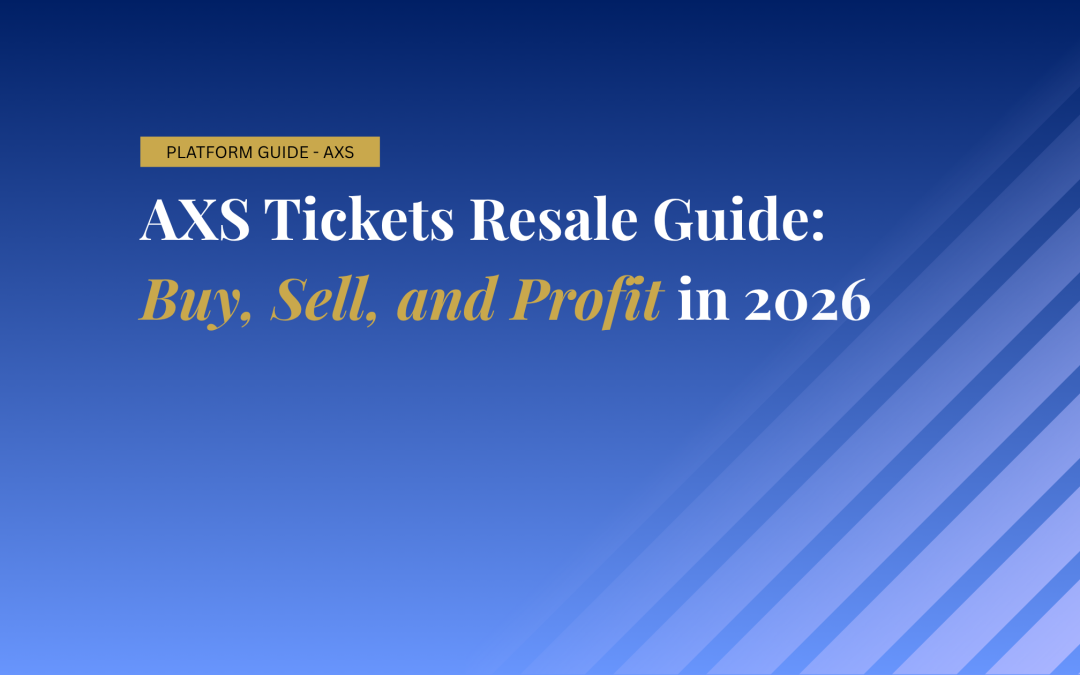 AXS Tickets Resale Guide: Buy, Sell, and Profit in 2026