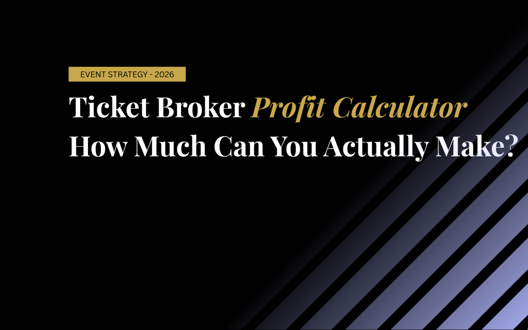 Ticket Broker Profit Calculator: How Much Can You Actually Make?