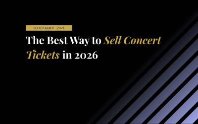 The Best Way to Sell Concert Tickets in 2026